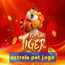 estrela pet jogo